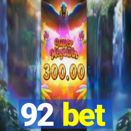 92 bet
